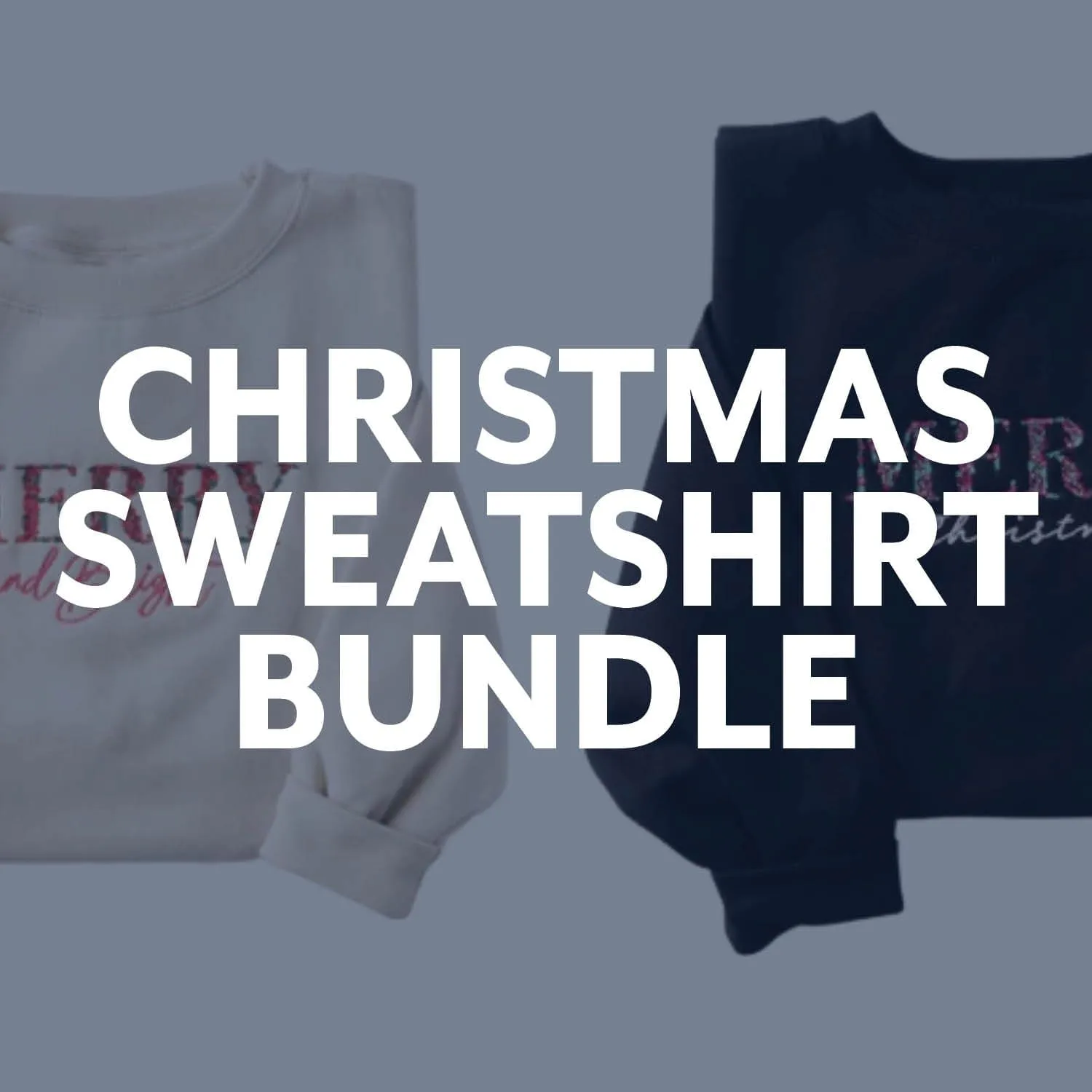 2 for $29 Christmas Sweatshirt Bundle