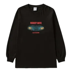 Alltimers Nobody Move Long Sleeve T-Shirt - Black