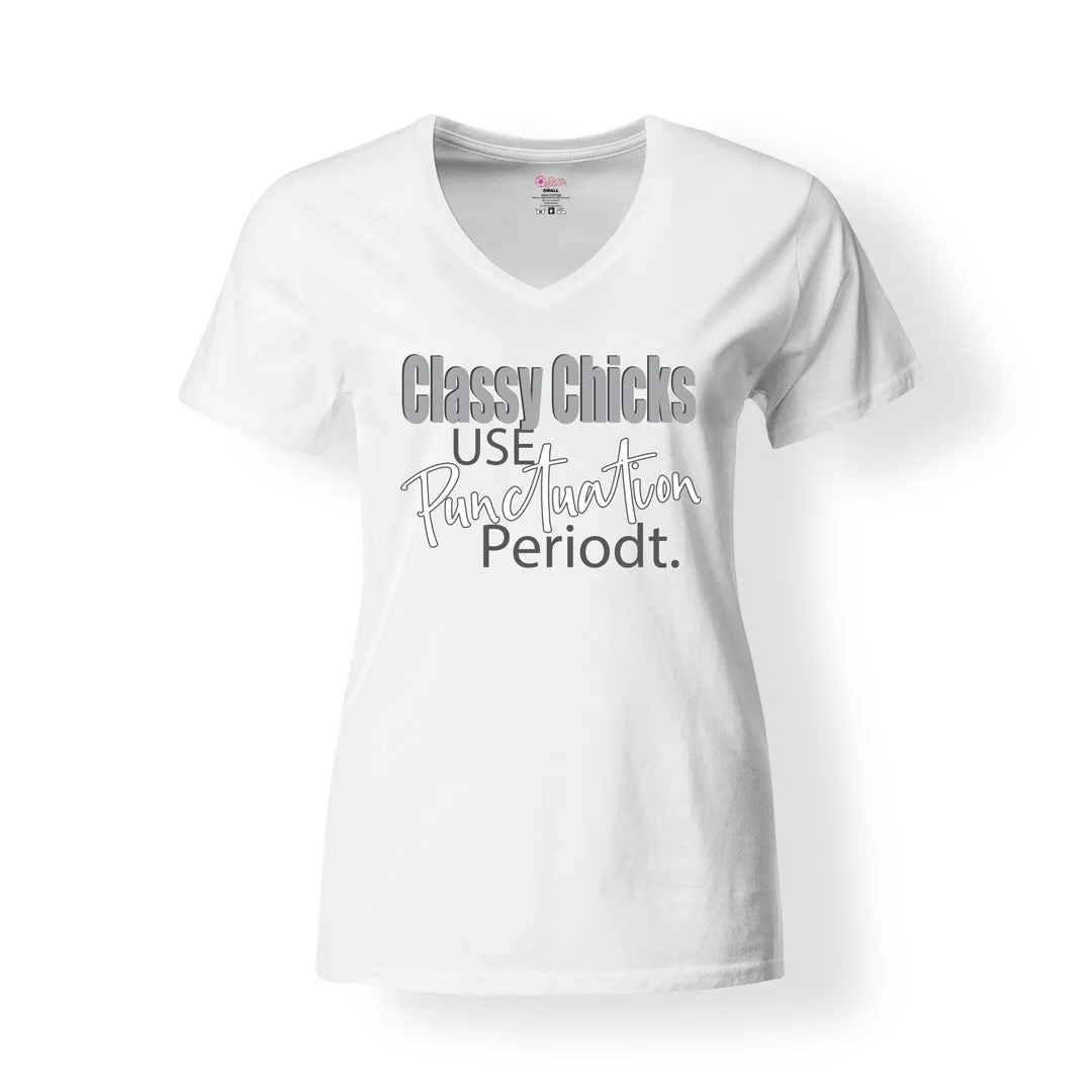 Classy Chicks Use Punctuation T-Shirt