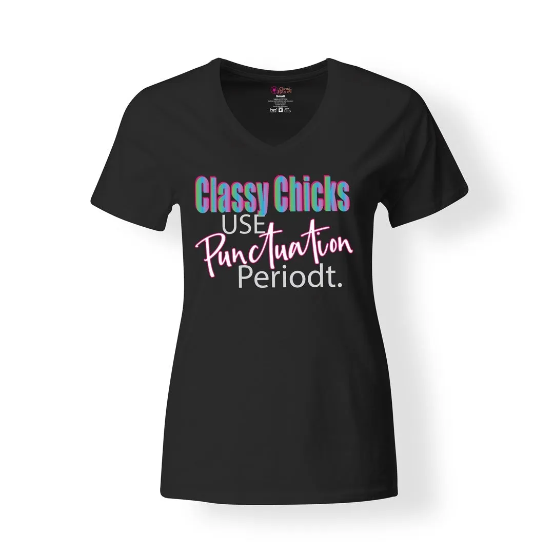 Classy Chicks Use Punctuation T-Shirt